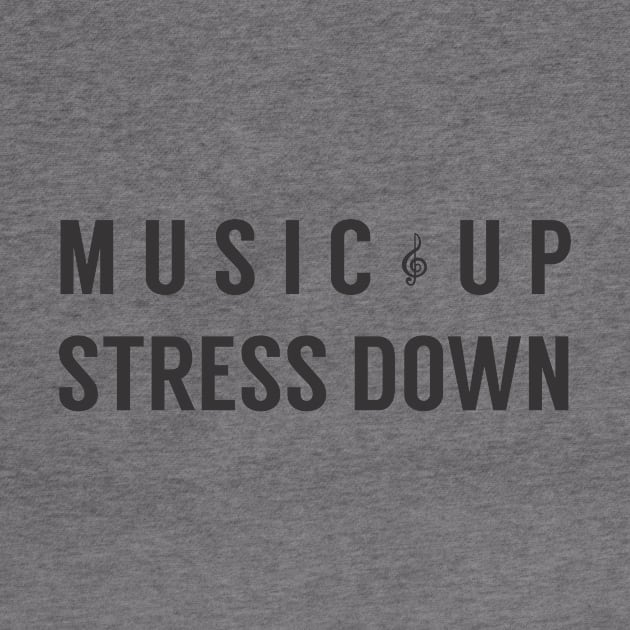 Music Up Stress Down by cxtnd